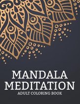 Mandala Meditation Adult Coloring Book