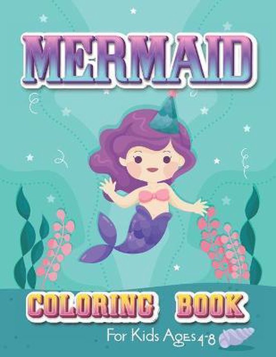 Mermaid Coloring Book For Kids Ages 48 A Mermaid Coloring Book for