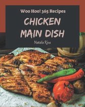 Woo Hoo! 365 Chicken Main Dish Recipes