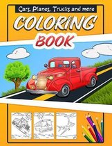 Cars, Planes, Trucks and more Coloring Book