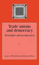 Perspectives on Democratic Practice- Trade Unions and Democracy