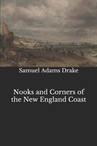 Nooks and Corners of the New England Coast