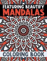 Featuring Beautify Mandalas Coloring Book