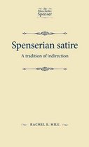 Spenserian Satire A Tradition of Indirection The Manchester Spenser