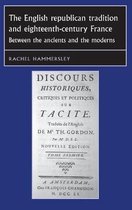 The English Republican Tradition and Eighteenth-century France