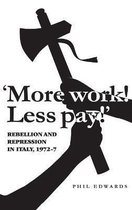 "More Work! Less Pay!"