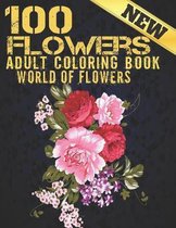 100 Flowers Adult Coloring Book. World Of Flowers