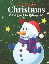 The Ultimate Christmas Coloring Book for Kids ages 4-8