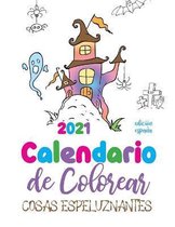 Calendario de Colorear 2021 cosas espeluznantes (edici�n espa�a)