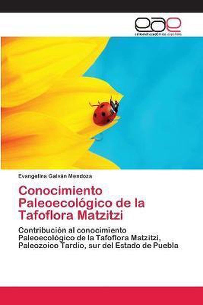 Conocimiento Paleoecológico de la Tafoflora Matzitzi - Evangelina Galvan Mendoza