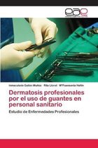 Dermatosis profesionales por el uso de guantes en personal sanitario