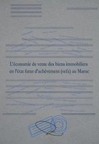 L'economie de vente des biens immobiliers en l'etat futur d'achevement (vefa) au Maroc