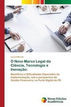 O Novo Marco Legal da Ciência, Tecnologia e Inovação