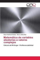 Matemática de variables aleatorias a valores complejos
