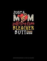 Just A Mom Suffering From Bleacher Butt #Bandmom