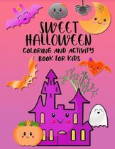 Sweet Halloween. Coloring And Activity Book For Kids