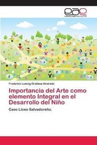 Importancia del Arte como elemento Integral en el Desarrollo del Niño