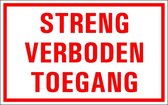 Streng verboden toegang tekstbord - kunststof 400 x 250 mm