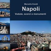 Napoli Vedute, scorci e monumenti