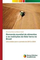 Demanda mundial de alimentos e as restrições do fator terra no Brasil