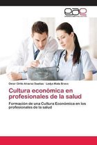 Cultura economica en profesionales de la salud