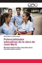 Potencialidades educativas de la obra de Jose Marti