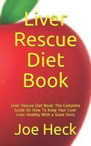 Liver Rescue Diet Book: Liver Rescue Diet Book