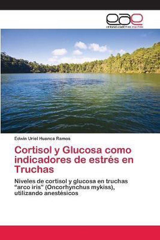 Cortisol y Glucosa como indicadores de estrés en Truchas