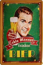 Echte Männer trinken Bier  . Metalen wandbord  20 x 30 cm.