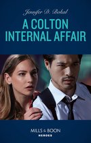 A Colton Internal Affair (Mills & Boon Heroes) (The Coltons of Grave Gulch, Book 9)