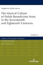Eastern European Studies in Musicology- Musical Culture of Polish Benedictine Nuns in the 17th and 18th Centuries