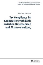 Intradisziplin�re Forschung Zur Compliance- Tax Compliance im Kooperationsverhaeltnis zwischen Unternehmen und Finanzverwaltung