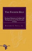 The Fourth Self; Theological Education to Facilitate Self-Theologizing for Local Church Leaders in Kenya