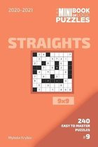 The Mini Book Of Logic Puzzles 2020-2021. Straights 9x9 - 240 Easy To Master Puzzles. #9