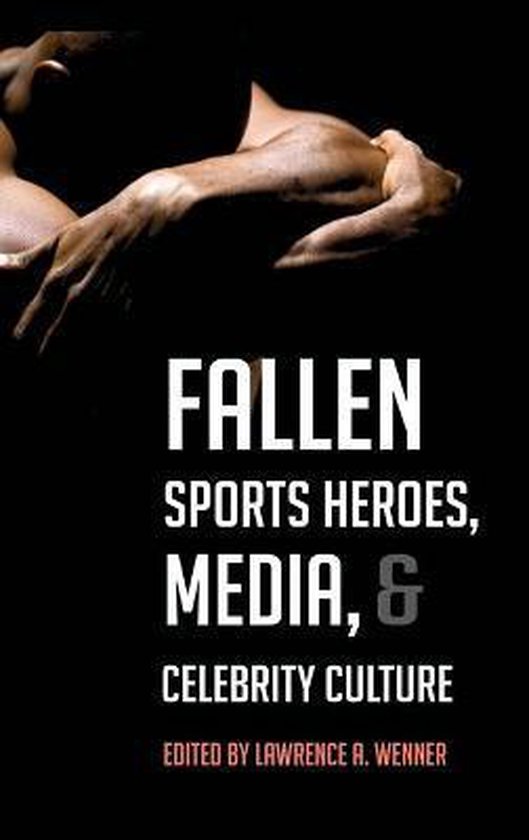 Fallen Sports Heroes, Media, & Celebrity Culture - cover