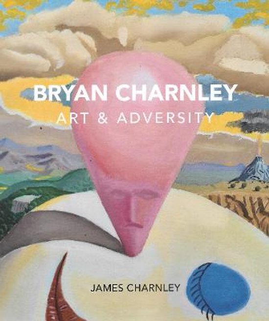 Couverture de livre avec le titre 'BRYAN CHARNLEY ART & ADVERSITY' et une figure abstraite rose avec un visage, sur un paysage vallonné.