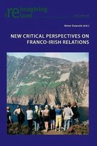 Reimagining Ireland- New Critical Perspectives on Franco-Irish Relations