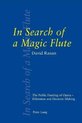 In Search of a Magic Flute