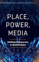 Place, Power, Media