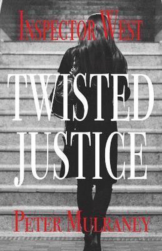 Twisted Justice, Peter Mulraney 9780648266112 Boeken