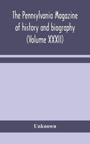 The Pennsylvania magazine of history and biography (Volume XXXII)