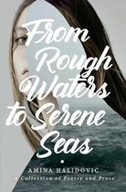 From Rough Waters to Serene Seas