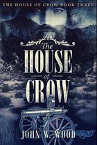 The House Of Crow (The House Of Crow Book 3)