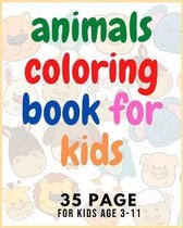 Animal Coloring Book: For Kids Age 3-11