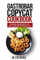 Gastrobar Copycat Cookbook