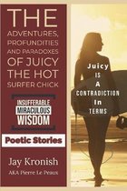 The Adventures, Profundities and Paradoxes of Juicy The Hot Surfer Chick: Without a Doubt