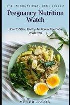 Pregnancy Nutrition Watch