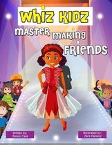 Whiz Kidz Master Making Friends