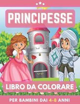 Principesse Libro Da Colorare Per Bambini Dai 4-8 Anni