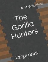 The Gorilla Hunters